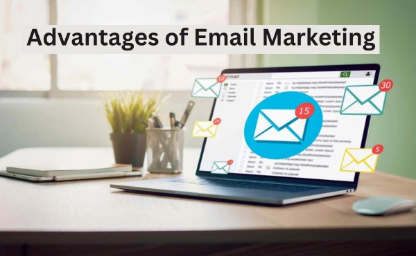 Advantages of Email Marketing